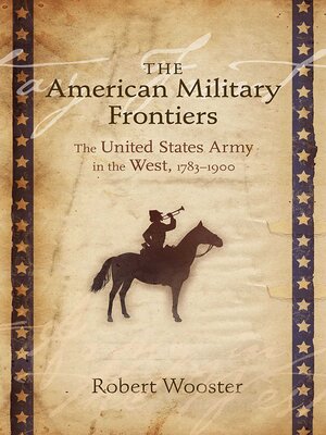 cover image of The American Military Frontiers